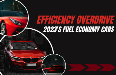 2023's Top 10 Fuel-Efficient Cars: The Eco-Friendly Auto Stars